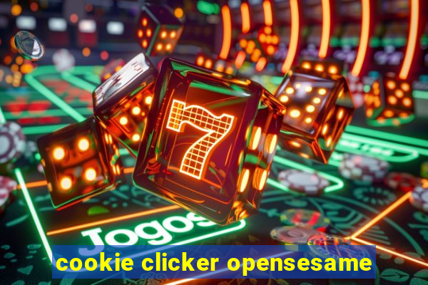 cookie clicker opensesame